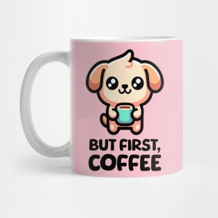 But First Coffee! Cute Coffee Dog Mug